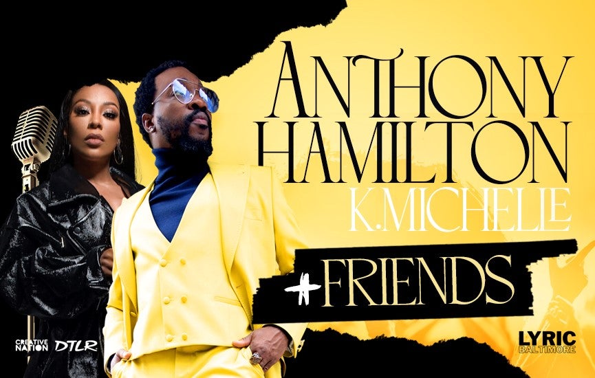 More Info for Anthony Hamilton and K. Michelle + Friends 