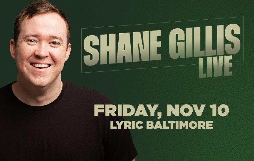 More Info for Shane Gillis Live